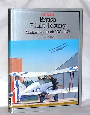 Immagine del venditore per British Flight Testing: Martlesham Heath 1920-39 venduto da James Hulme Books