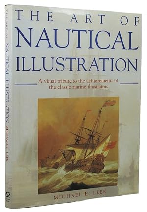 Image du vendeur pour THE ART OF NAUTICAL ILLUSTRATION: A visual tribute to the achievements of the classic marine illustrators mis en vente par Kay Craddock - Antiquarian Bookseller