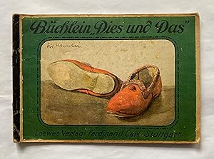 Büchlein "Dies und Das". [Ein neues Bilderbuch mit 18 Aquarellen; Kinderreime].