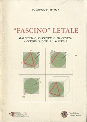 Seller image for Fascino'' letale. Malocchio, fatture e dintorni: introduzione al sistema. for sale by LIBET - Libreria del Riacquisto