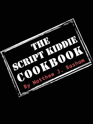 Image du vendeur pour The Script Kiddie Cookbook mis en vente par moluna