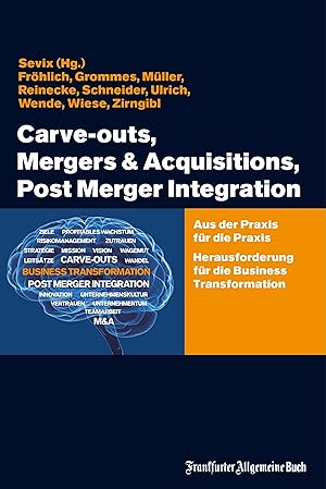 Bild des Verkufers fr Carve-outs, Mergers & Acquisitions, Post Merger Integration zum Verkauf von moluna