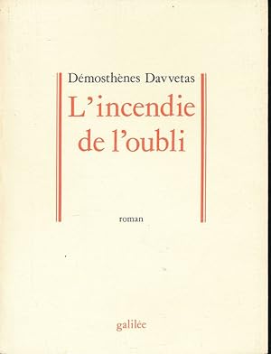 Image du vendeur pour L'incendie de l'oubli mis en vente par LIBRAIRIE GIL-ARTGIL SARL