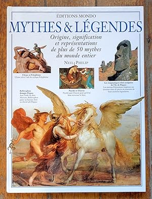 Mythes et légendes. Origine, signification et représentation de plus de 50 mythes du monde entier.