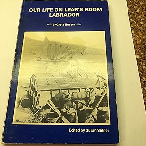 OUR LIFE ON LEAR'S ROOM LABRADOR Edited by Susan Shiner