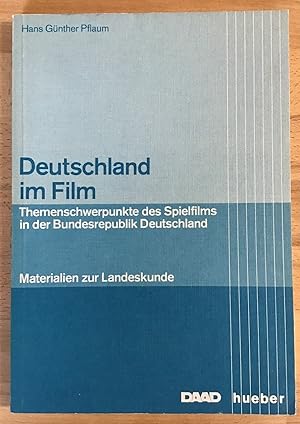 Deutschland im Film : Themenschwerpunkte des Spielfilms in der Bundesrepublik Deutschland.