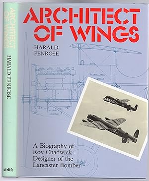 Architect of Wings : Biography of Roy Chadwick, Designer of the Lancaster Bomber