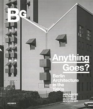Bild des Verkufers fr Anything Goes? : Berlin Architectures of the 1980s zum Verkauf von GreatBookPrices