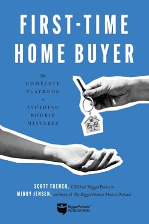 Immagine del venditore per First-Time Home Buyer : The Complete Playbook to Avoiding Rookie Mistakes venduto da GreatBookPrices
