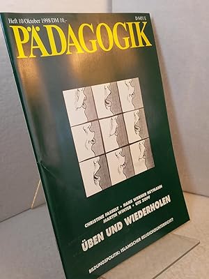 Pädagogik Heft 10 / Oktober 1998 / Üben und Wiederholen Christine Fasselt, Hans Werner Heymann, M...