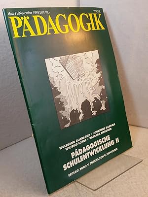 Pädagogik Heft 11 / November 1998 / Pädagogische Schulentwicklung II Wolfgang Allerkamp, Johannes...