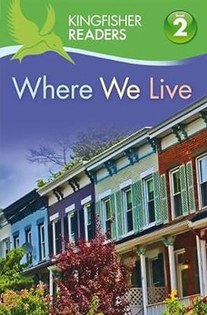 Seller image for Kingfisher Readers: Where We Live (level 2: Beginning to Read Alone) (Paperback) for sale by Grand Eagle Retail