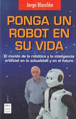 Imagen del vendedor de Ponga un robot en su vida a la venta por Librería Cajón Desastre