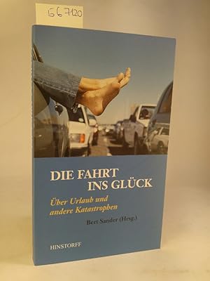 Seller image for Die Fahrt ins Glck: . [Neubuch] ber Urlaub und andere Katastrophen for sale by ANTIQUARIAT Franke BRUDDENBOOKS