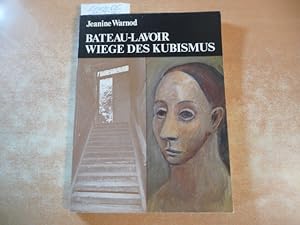 Seller image for Bateau - Lavoir : Wiege des Kubismus 1892 - 1914. Deutsche bersetzung von Ursula Patzies. for sale by Gebrauchtbcherlogistik  H.J. Lauterbach