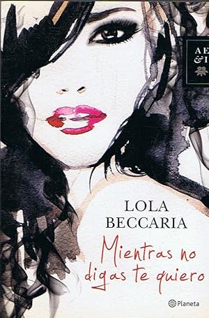 Seller image for MIENTRAS NO DIGAS TE QUIERO for sale by Librera Torren de Rueda