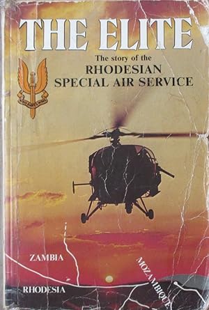 The Elite The Story of the Rhodesian Special Air Service