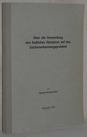 Seller image for ber die Anwendung des Endlichen Akzeptors auf das Zeichenerkennungsproblem. Dissertation zur Erlangung des akad. Grades eines Doktor-Ingenieurs. Universitt Karlsruhe, Fakultt fr Elektrotechnik. for sale by Antiquariat Reinsch