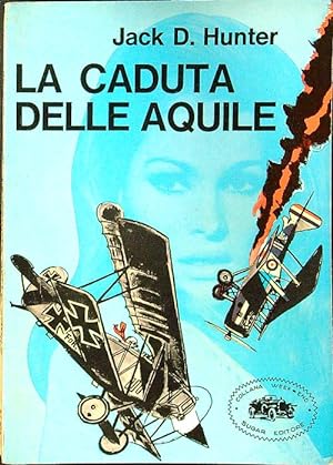 Bild des Verkufers fr La caduta delle aquile zum Verkauf von Librodifaccia