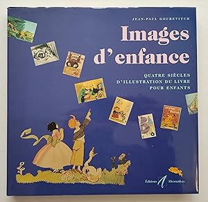 Images d'enfance. Quatre siècles d'illustration du livre pour enfants.