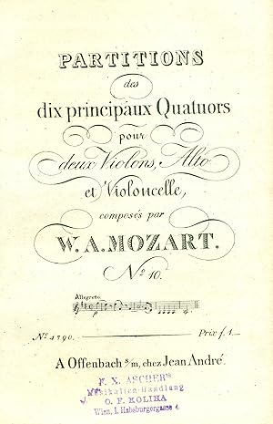 Partitions des dix principaux Quatuors pour deux Violons, Alto et Violoncelle, composés par W. A....