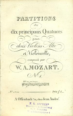Partitions des dix principaux Quatuors pour deux Violons, Alto et Violoncelle, composés par W. A....