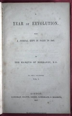 Image du vendeur pour A Year of Revolution. From a Journal Kept in Paris in 1848. mis en vente par Patrick Pollak Rare Books ABA ILAB