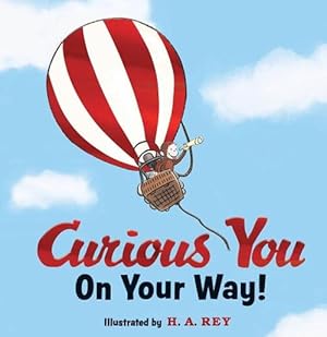 Seller image for Curious George Curious You: On Your Way! Gift Edition (Hardcover) for sale by Grand Eagle Retail