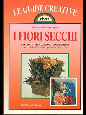 Imagen del vendedor de I fiori secchi a la venta por Librodifaccia