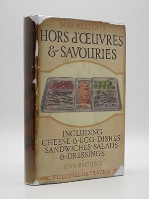 Mrs. Beeton's Hors d'Oeuvres and Savouries: Including cheese and egg dishes, sandwiches, salads a...