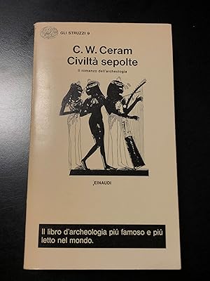 Ceram C. W. Civiltà sepolte. Einaudi 1970.