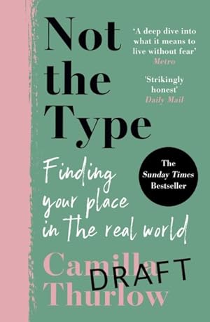 Imagen del vendedor de Not the Type : Finding My Place in the Real World a la venta por GreatBookPrices
