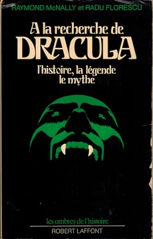 Bild des Verkufers fr A la recherche de Dracula. L'histoire, la lgende, le mythe. zum Verkauf von Occulte Buchhandlung "Inveha"