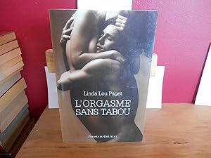 Imagen del vendedor de L'orgasme sans tabou a la venta por La Bouquinerie  Dd