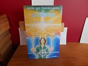 Appel aux travailleurs de lumiere livre1; SERIE SANANDA