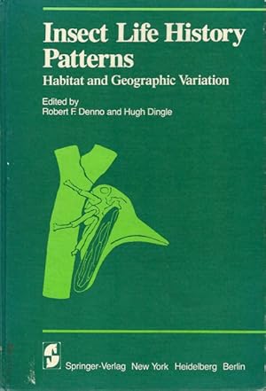 Seller image for Insect Life History Patterns: Habitat and Geographic Variation for sale by PEMBERLEY NATURAL HISTORY BOOKS BA, ABA