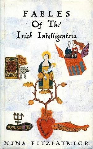 Seller image for Fables of the Irish Intelligentsia for sale by Pendleburys - the bookshop in the hills