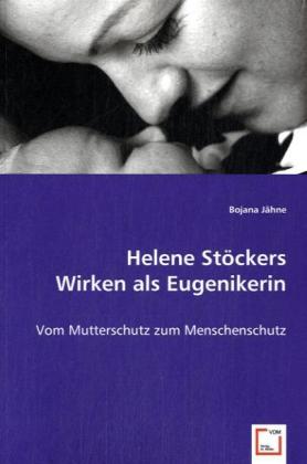 Immagine del venditore per Helene Stoeckers Wirken als Eugenikerin venduto da moluna