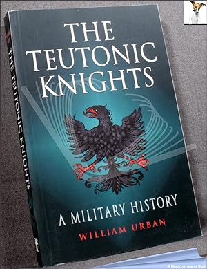Bild des Verkufers fr The Teutonic Knights: A Military History zum Verkauf von BookLovers of Bath