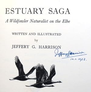 Imagen del vendedor de Estuary Saga. A Wildfowler Naturalist on the Elbe. Written and illustrated by. With a Foreword by Vice-Admiral The Mackintosh of Mackintosh a la venta por Bow Windows Bookshop (ABA, ILAB)
