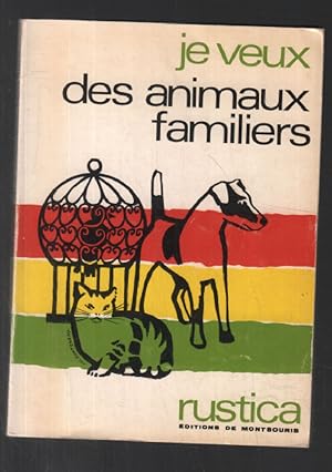 Je veux des animaux familiers