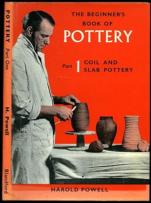 Seller image for The Beginner's Book of Pottery | Part 1 (One): Coil and Slab Pottery. for sale by Little Stour Books PBFA Member