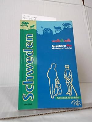 Schweden : Sprachführer Schwedisch, Reiseknigge, Praxistips. Walk & talk ; Bd. 12.