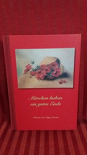 Märchen haben ein gutes Ende. +++ signiert +++ Roman von Sonja Laurits