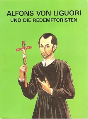 Seller image for Alfons von Liguori und die Redemptoristen. for sale by Brbel Hoffmann