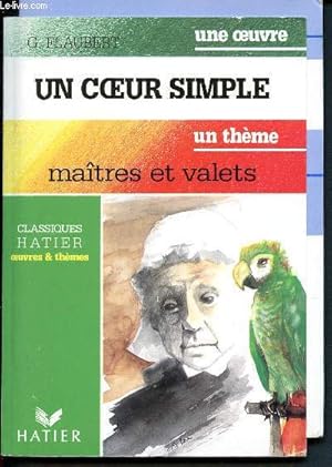 Bild des Verkufers fr Un coeur simple, matres et valets (Collection Oeuvres et thmes) zum Verkauf von Le-Livre