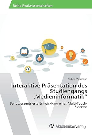 Seller image for Interaktive Praesentation des Studiengangs Medieninformatik for sale by moluna