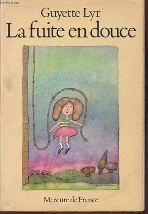 Bild des Verkufers fr La fuite en douce- roman zum Verkauf von Le-Livre