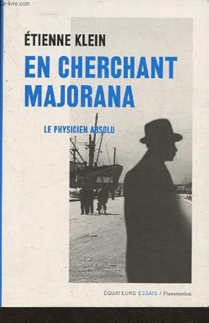 Image du vendeur pour En cherchant Majorana- Le physicien absolu mis en vente par Le-Livre