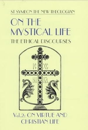 Bild des Verkufers fr On the Mystical Life : The Ethical Discourses : On Virtue and Christian Life zum Verkauf von GreatBookPrices